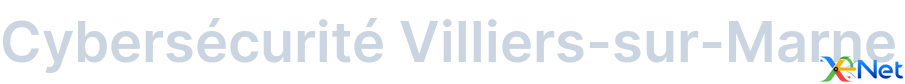 Cybersécurité Villiers-sur-Marne